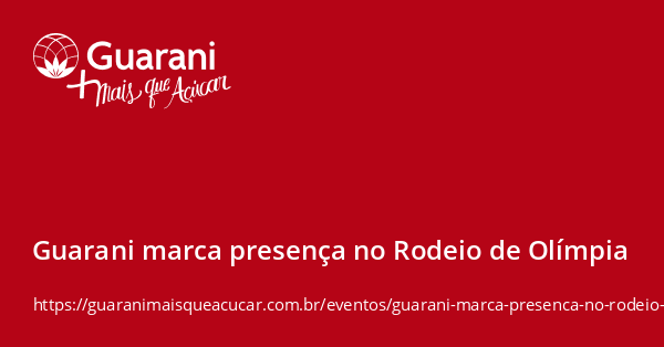 Guarani Marca Presen A No Rodeio De Ol Mpia Guarani Mais Que A Ucar