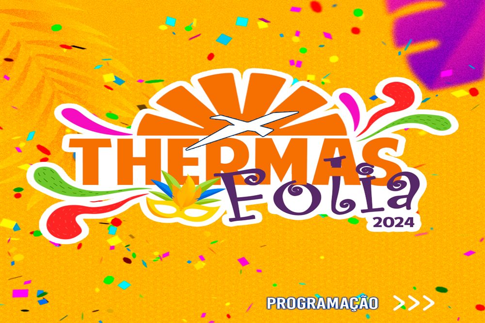 Thermas Folia terá muito samba e diversão no Carnaval no Thermas dos Laranjais